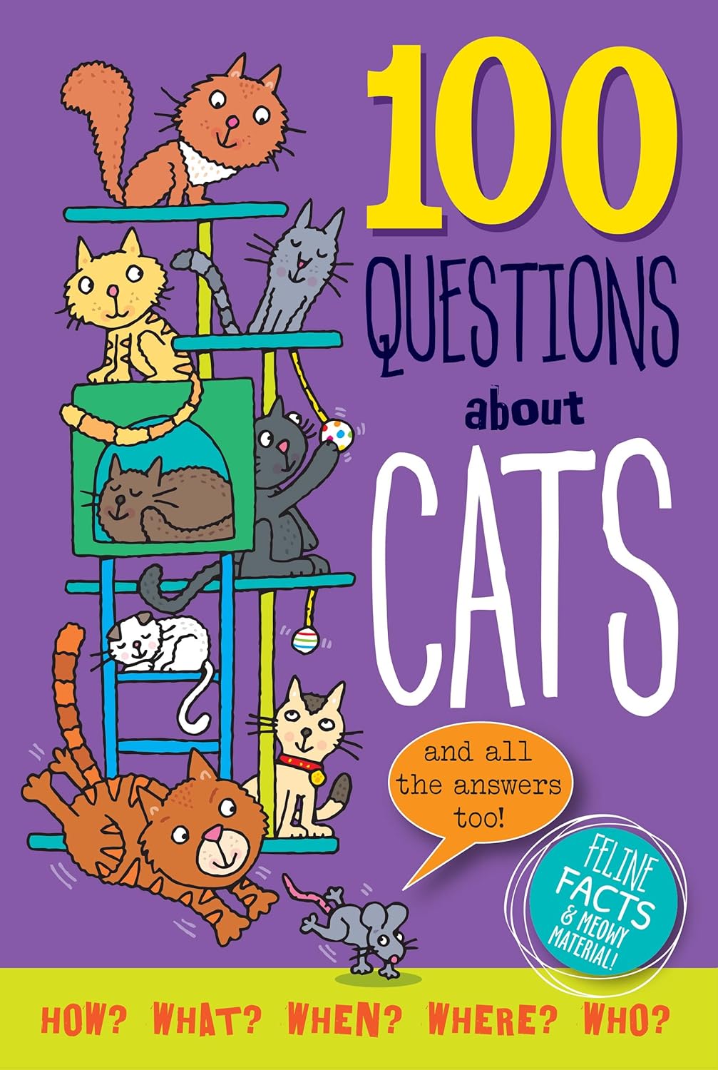 100 Questions About Cats: Feline Facts and Meowy Material!