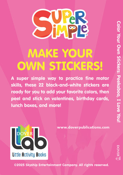 Super Simple Color Your Own Stickers: Peekaboo, I Love You!