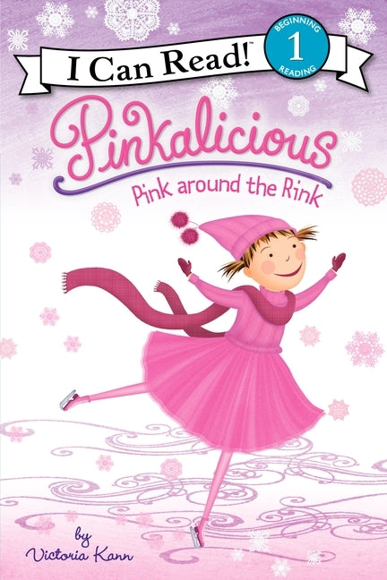 Pinkalicious: Pink around the Rink: A Winter and Holiday Book for Kids