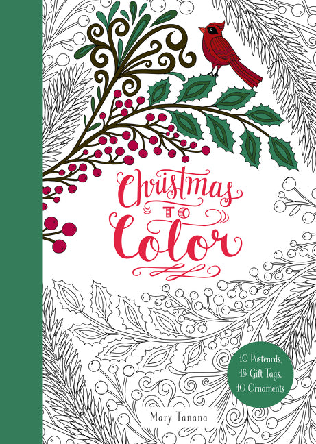 Christmas to Color: 10 Postcards, 15 Gift Tags, 10 Ornaments: A Christmas Holiday Book for Kids