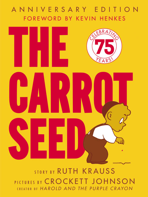 The Carrot Seed: 75th Anniversary