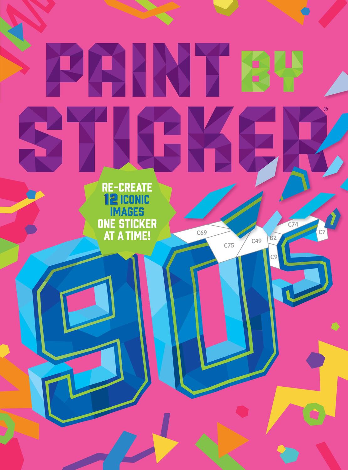 Paint by Sticker (Official): 90s: Re-create 12 Iconic Images One Sticker at a Time!