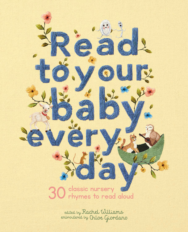 Read to Your Baby Every Day: 30 classic nursery rhymes to read aloud