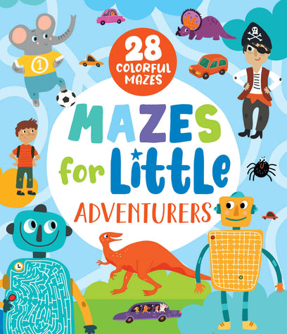 Mazes for Little Adventurers: 28 Colorful Mazes