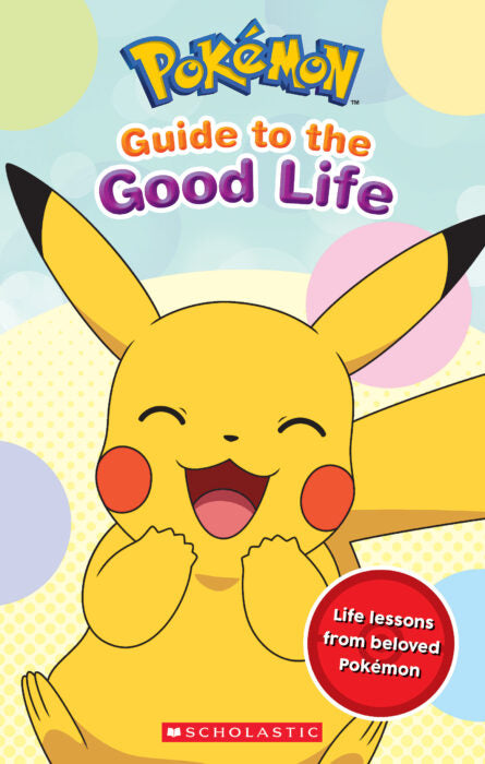 Pokemon Guide to the Good Life