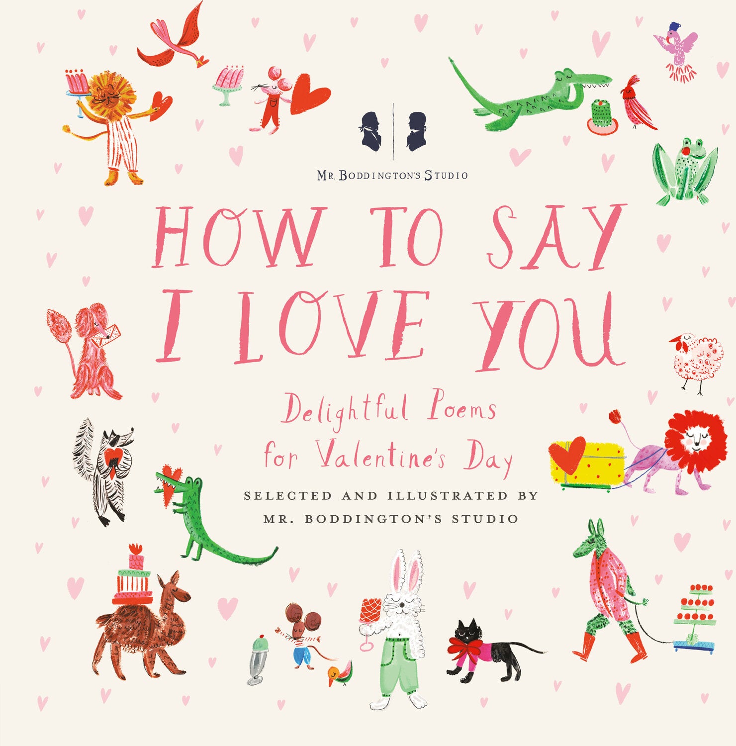 Mr. Boddington's Studio: How to Say I Love You: Delightful Poems for Valentine's Day