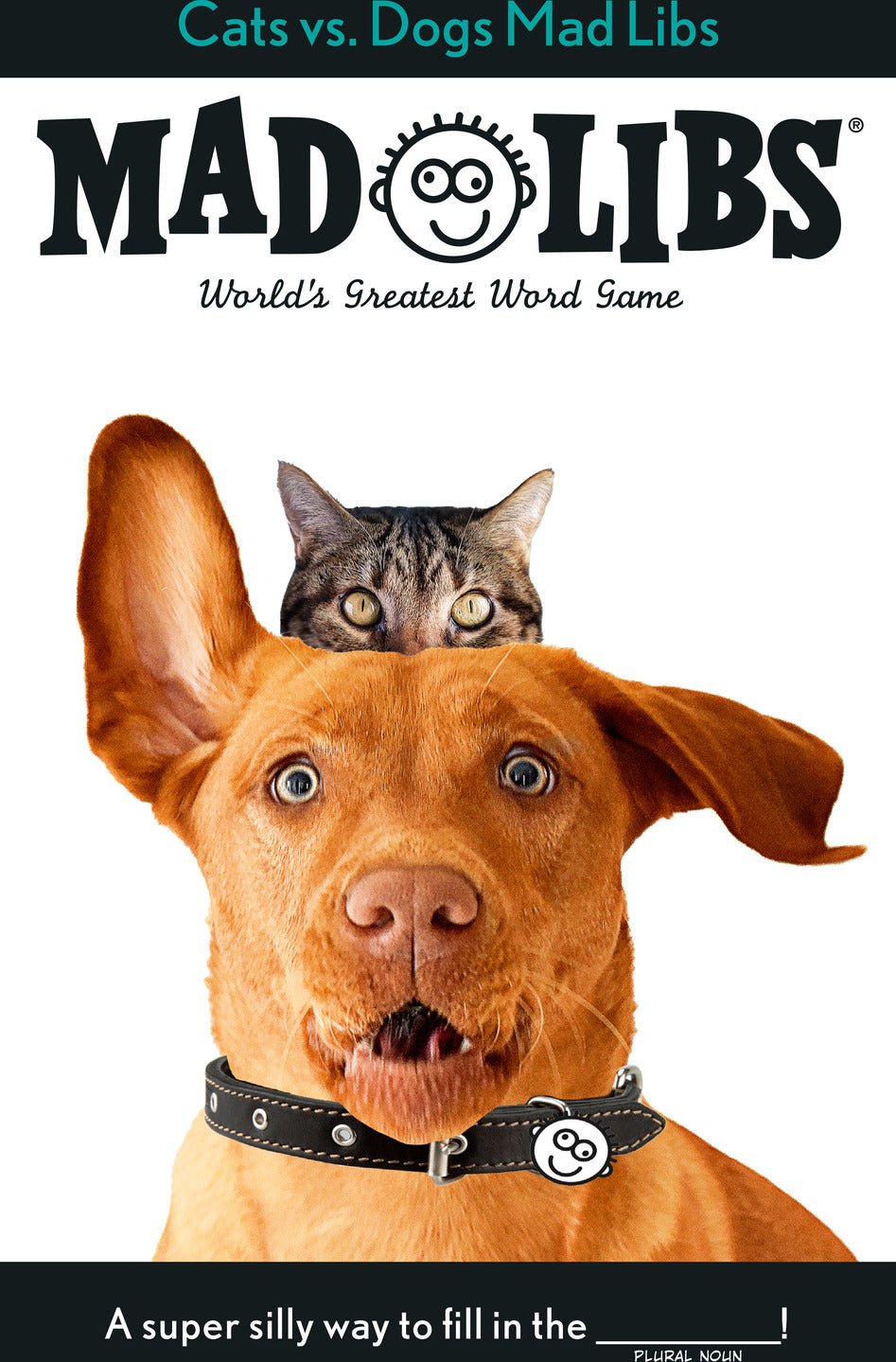 Cats vs. Dogs Mad Libs: World's Greatest Word Game