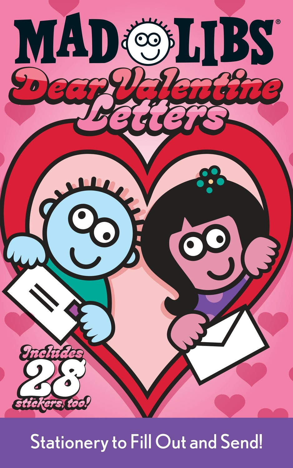 Dear Valentine Letters Mad Libs: Stationery to Fill Out and Send! Includes 28 Stickers Too!