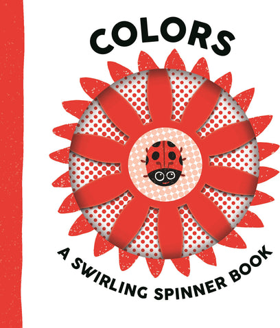 Colors: A Swirling Spinner Book
