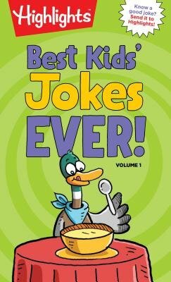 Best Kids' Jokes Ever! Volume 1: A Kids Joke Book with Over 300 of the Funniest Jokes for Ages 69, Daily Giggles, Silly Jokes for Everyday Laugh-Out-Loud Fun
