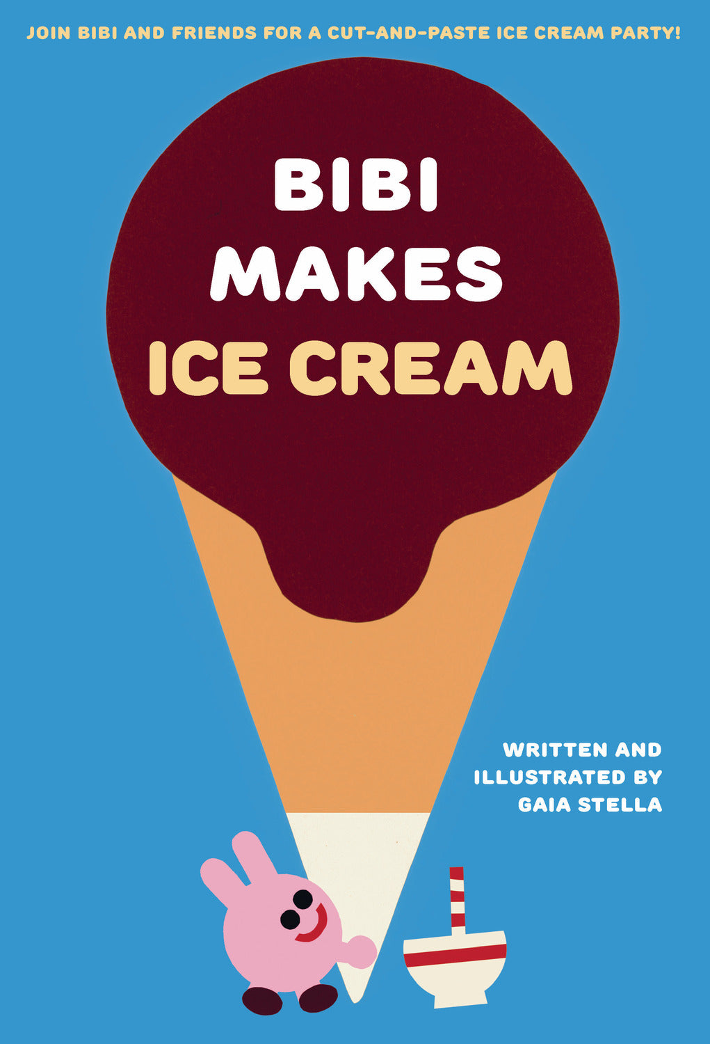 Bibi Makes Ice Cream: Join Bibi and friends for a cut-and-paste ice cream party!