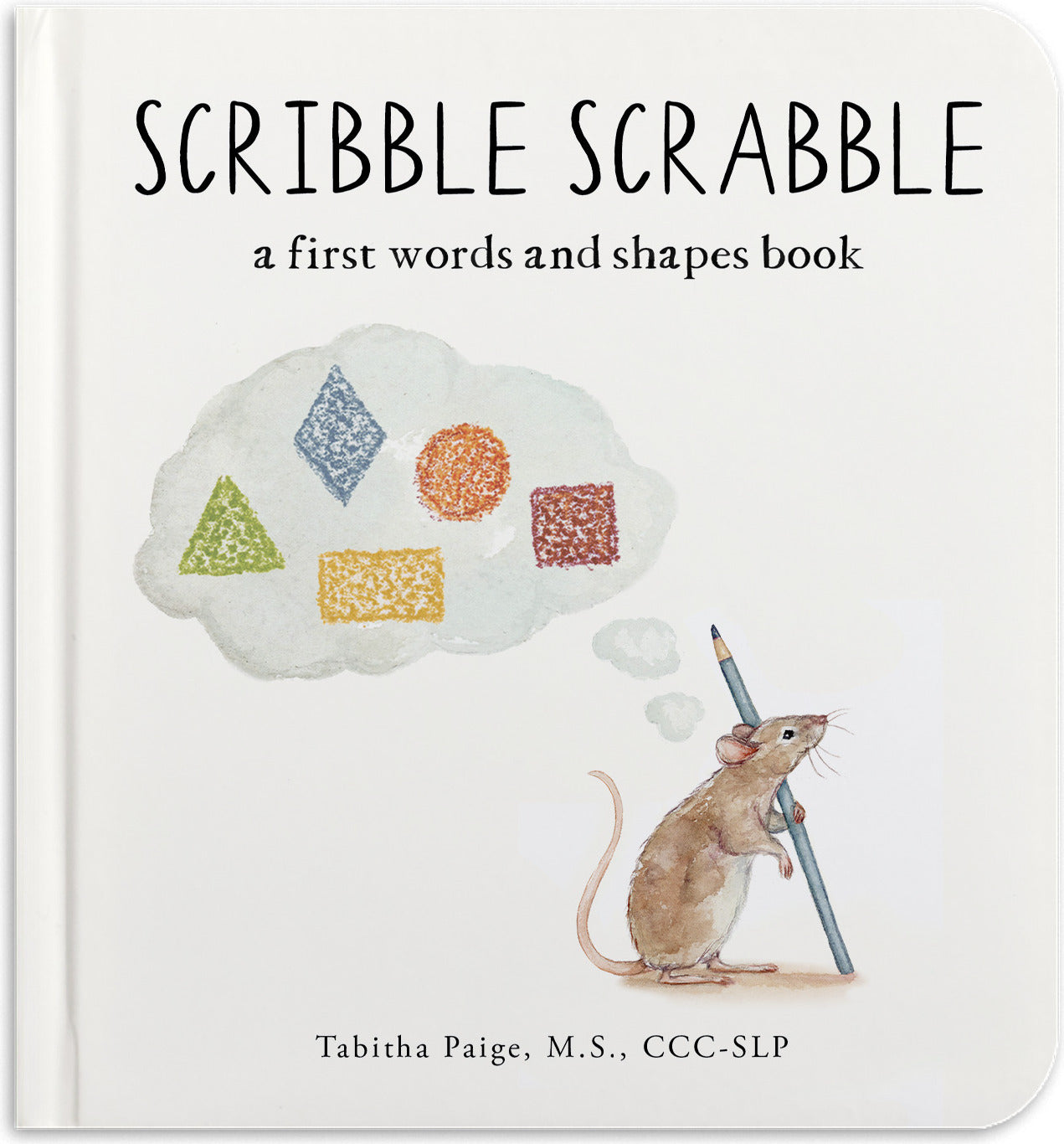 Scribble Scrabble: A Board Book of First Words and Shapes for Growing Minds (A Wishy Washy Sequel)