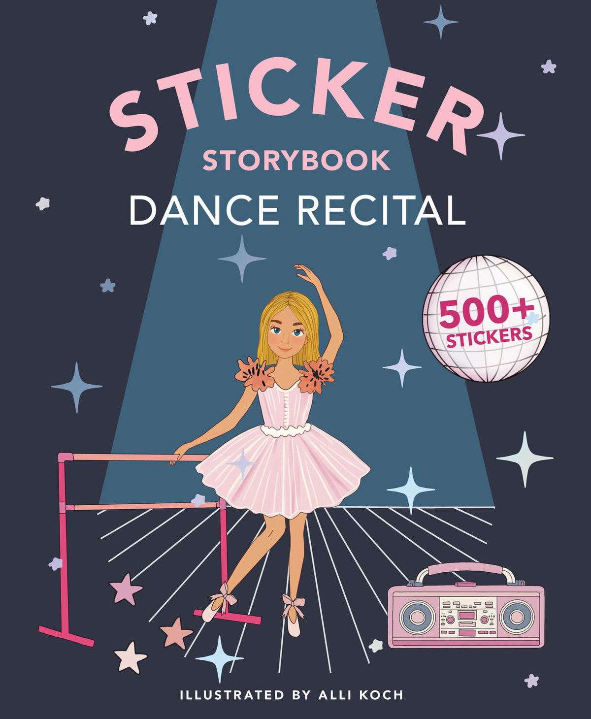 My Fancy Sticker Storybook: Dance Recital: 500+ Reusable Dress-up Stic ...