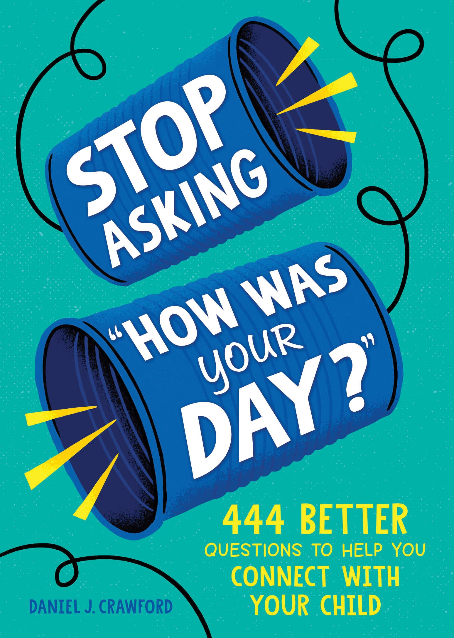 Stop Asking "How Was Your Day"