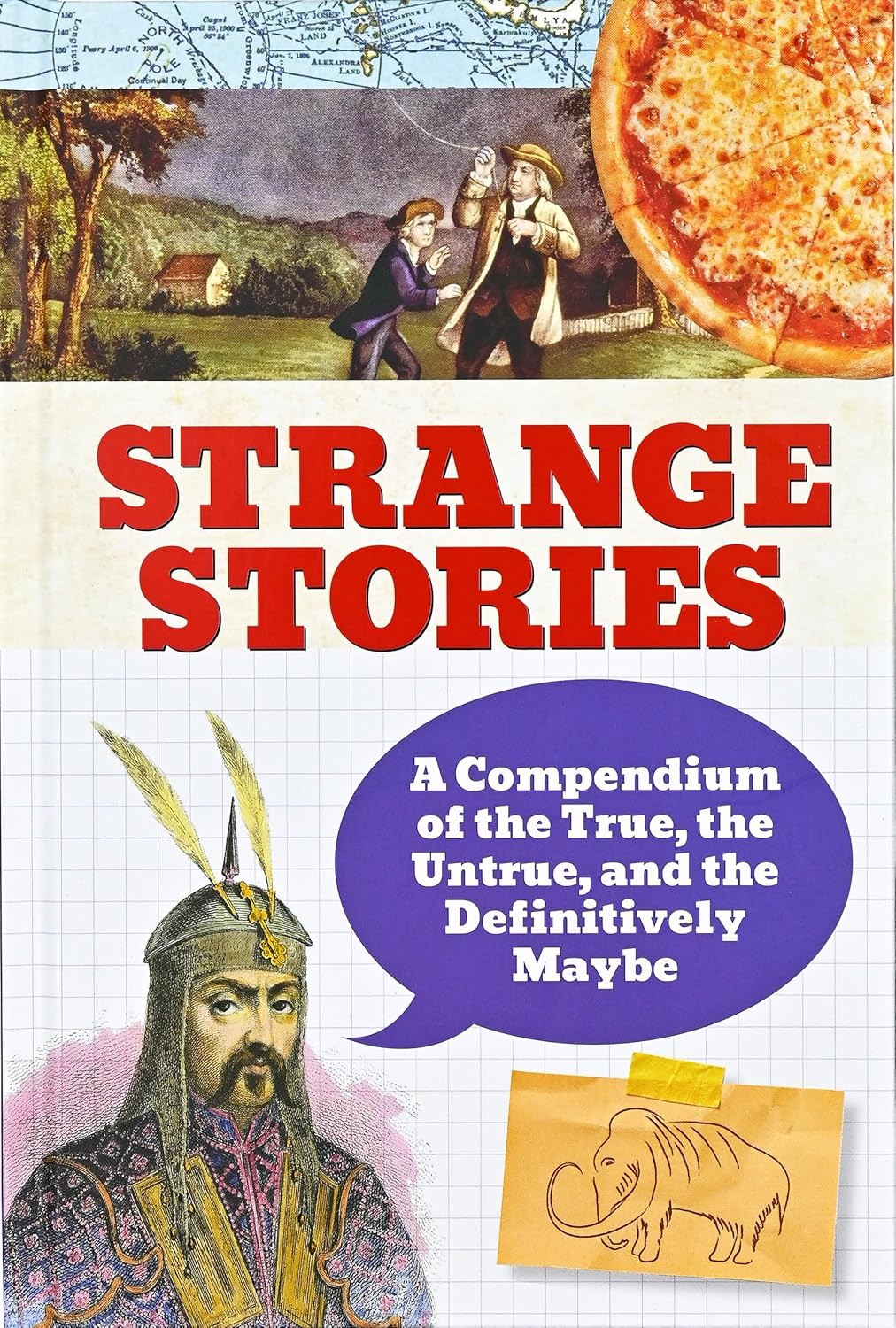 Strange Stories - A Compendium of the True, Untrue, and the Definitely Maybe