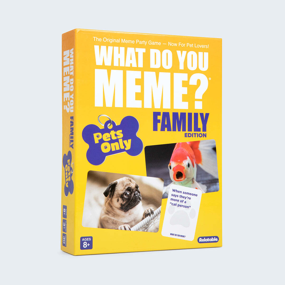 What Do You Meme? Family Pets Only Edition