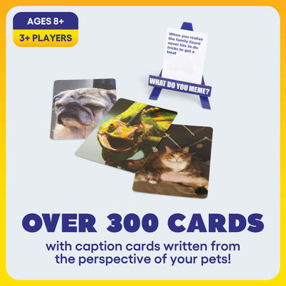 What Do You Meme? Family Pets Only Edition