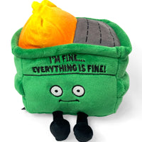I'm Fine...Everything's Fine Dumpster Fire Plush