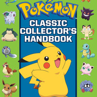 Classic Collector's Handbook: An Official Guide to the First 151 Pokémon (Pokémon)